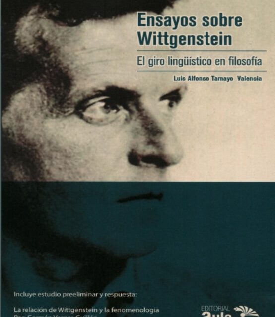 Ensayos sobre Wittgenstein. El giro lingüístico en filosofía