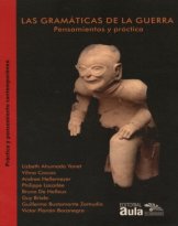 Las gramáticas de la guerra. Pensamiento y práctica