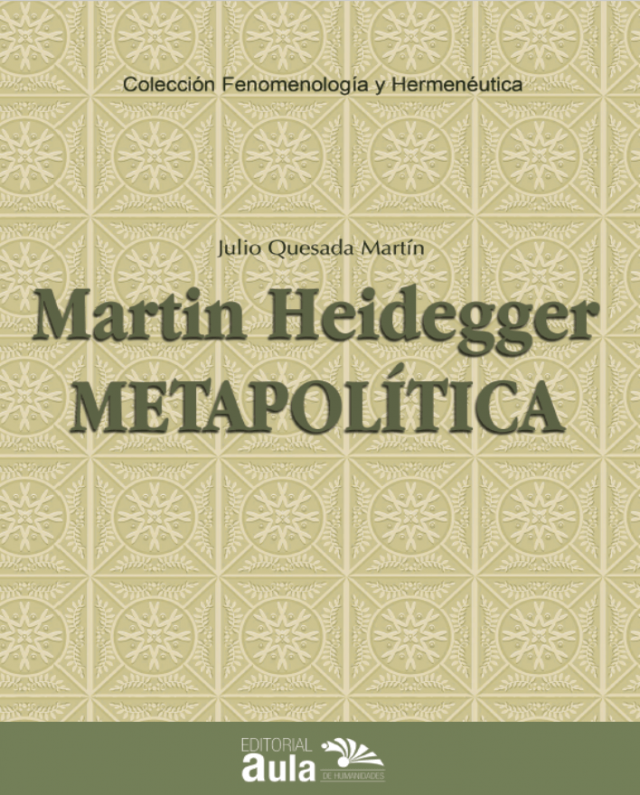 Martin Heidegger. Metapolítica: Cuadernos negros (1931-1938)