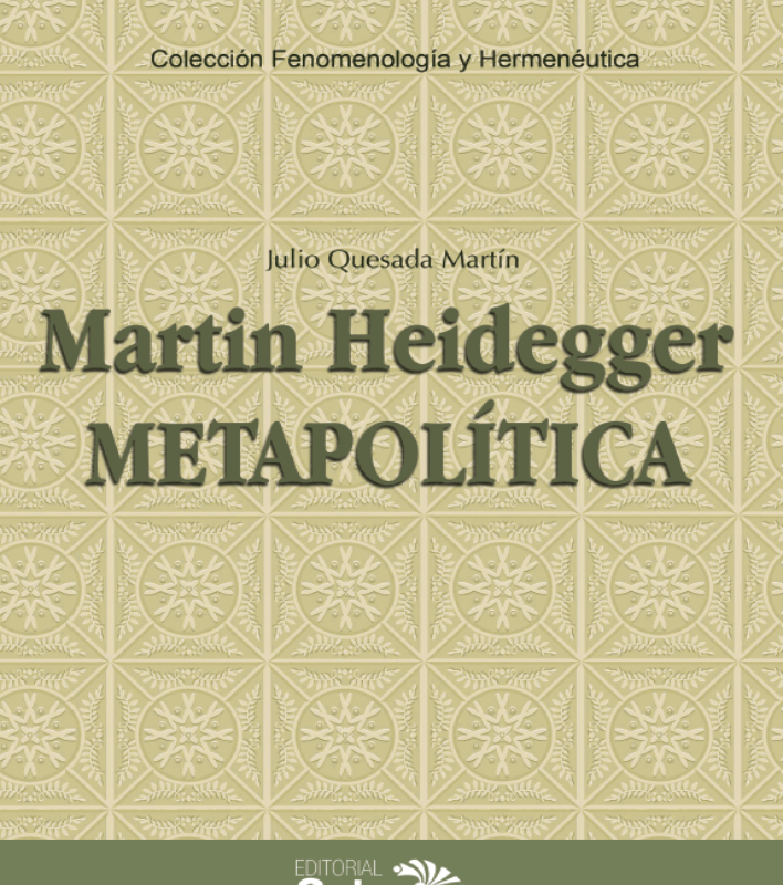 Martin Heidegger. Metapolítica: Cuadernos negros (1931-1938)