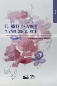 El arte de vivir y vivir con el arte