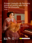 Primer tratado de historia musical publicado en la Nueva Granada TOMO I