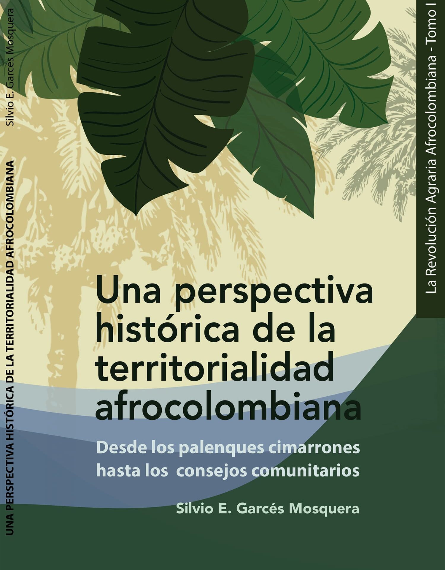La Revolución Agraria Afrocolombiana. TOMO I