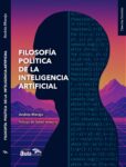 Filosofía política de la inteligencia artificial
