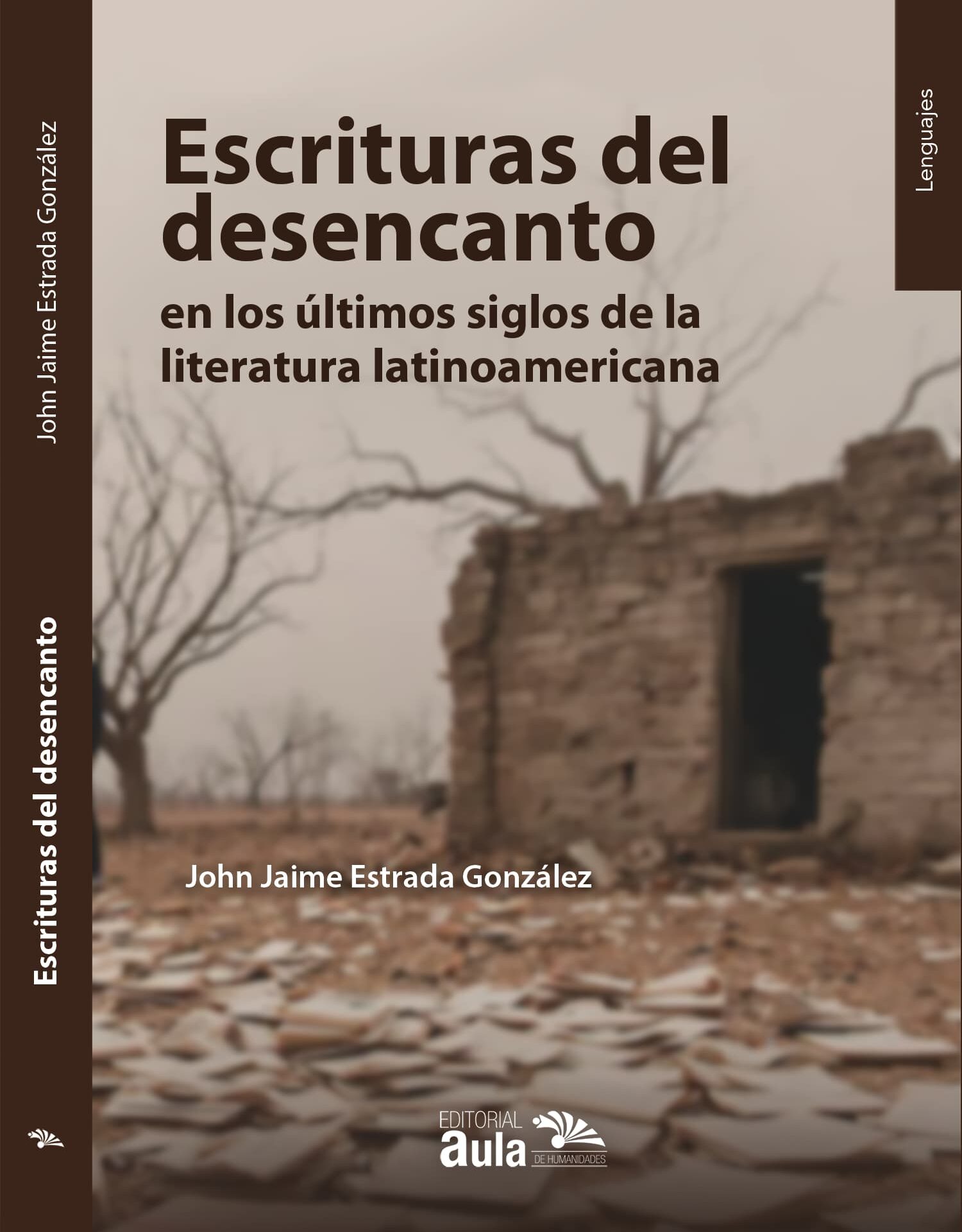 Escrituras del desencanto en los últimos siglos de la literatura latinoamericana