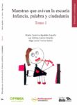 Maestras que avivan la escuela Infancia, palabra y ciudadanía. Tomo I