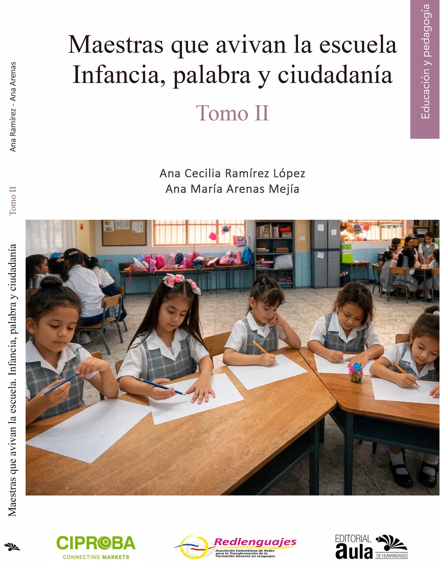 Maestras que avivan la escuela Infancia, palabra y ciudadanía. Tomo II