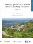 Maestras que avivan la escuela Infancia, palabra y ciudadanía. Tomo III