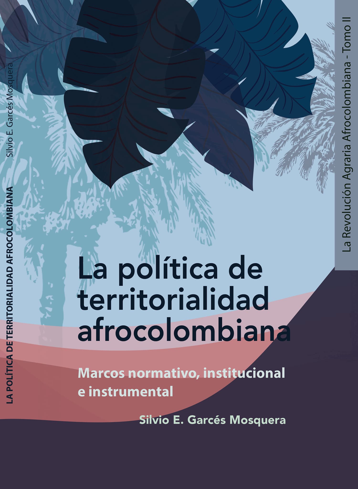 La Revolución Agraria Afrocolombiana. TOMO II