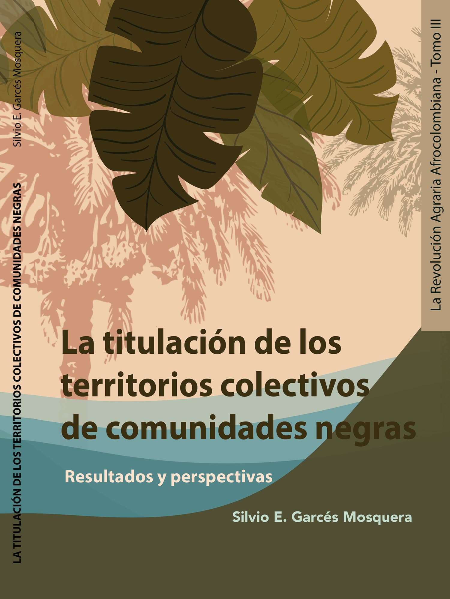 La Revolución Agraria Afrocolombiana. TOMO III