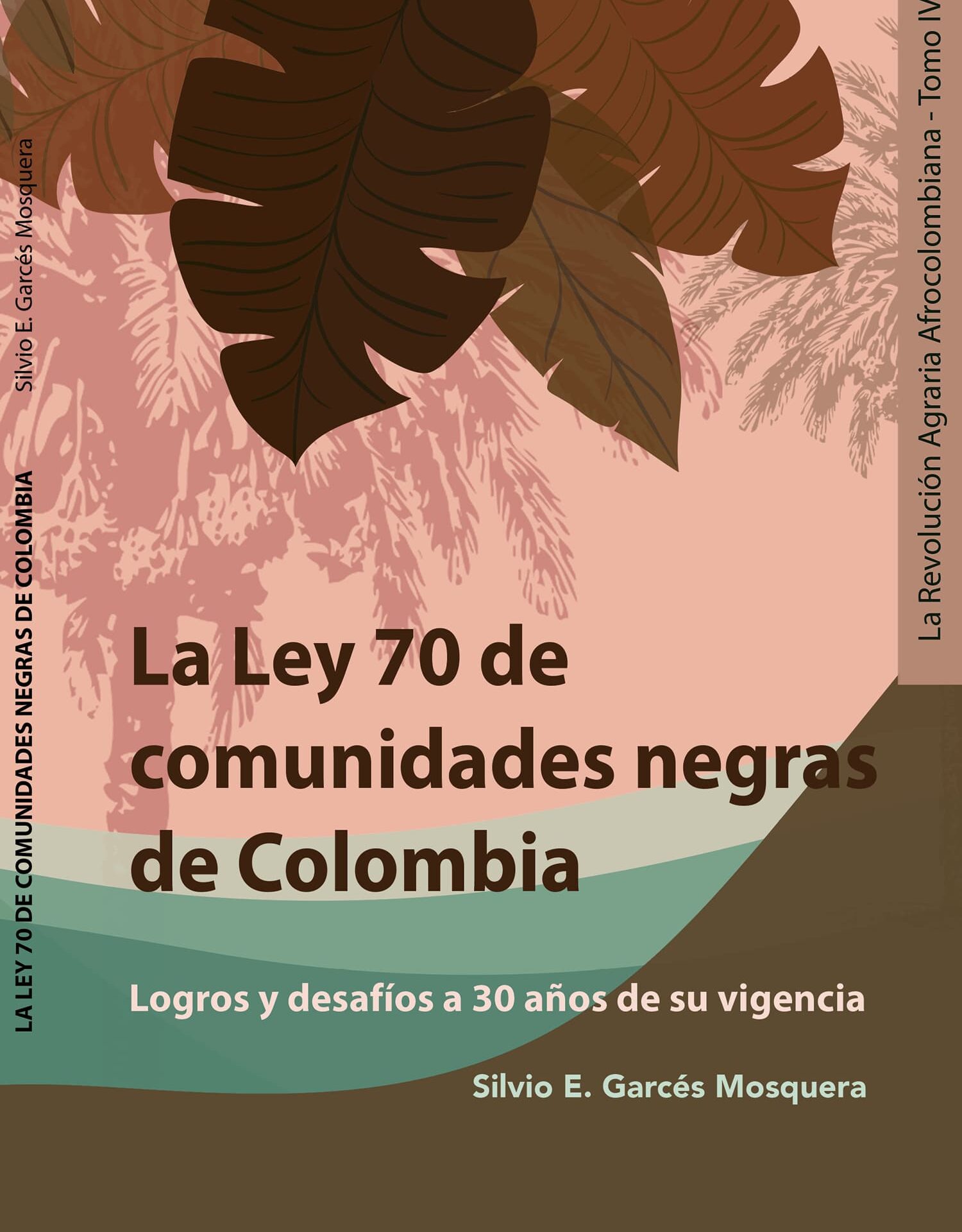 La Revolución Agraria Afrocolombiana. TOMO IV