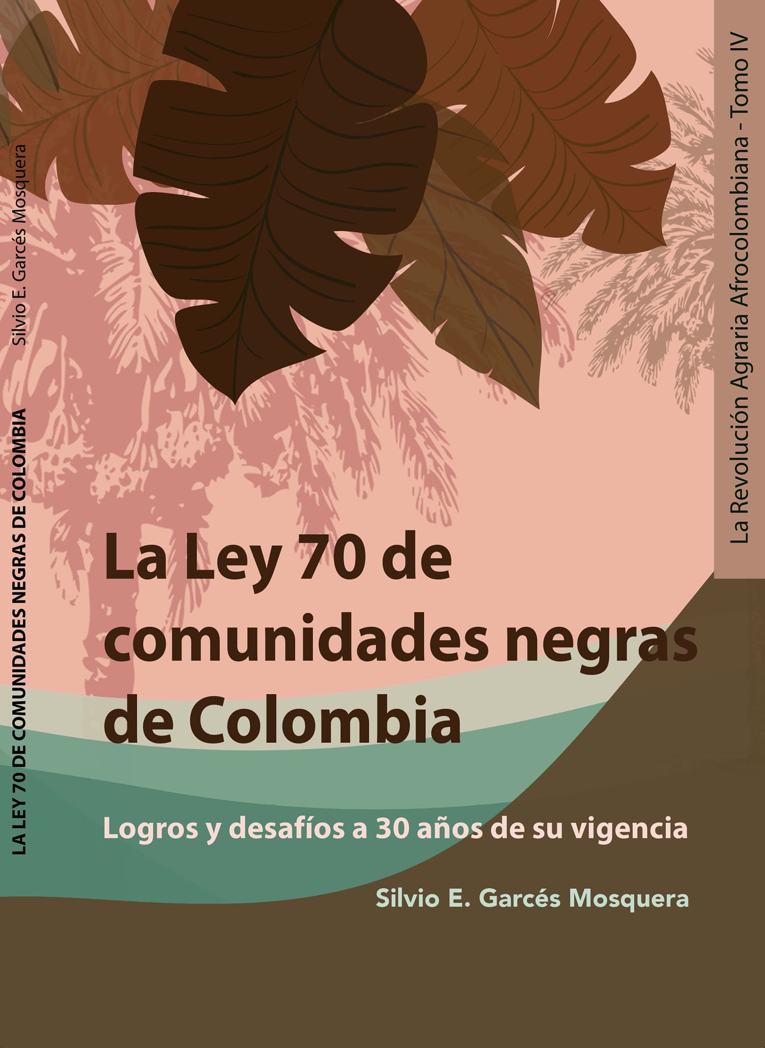 La Revolución Agraria Afrocolombiana. TOMO IV