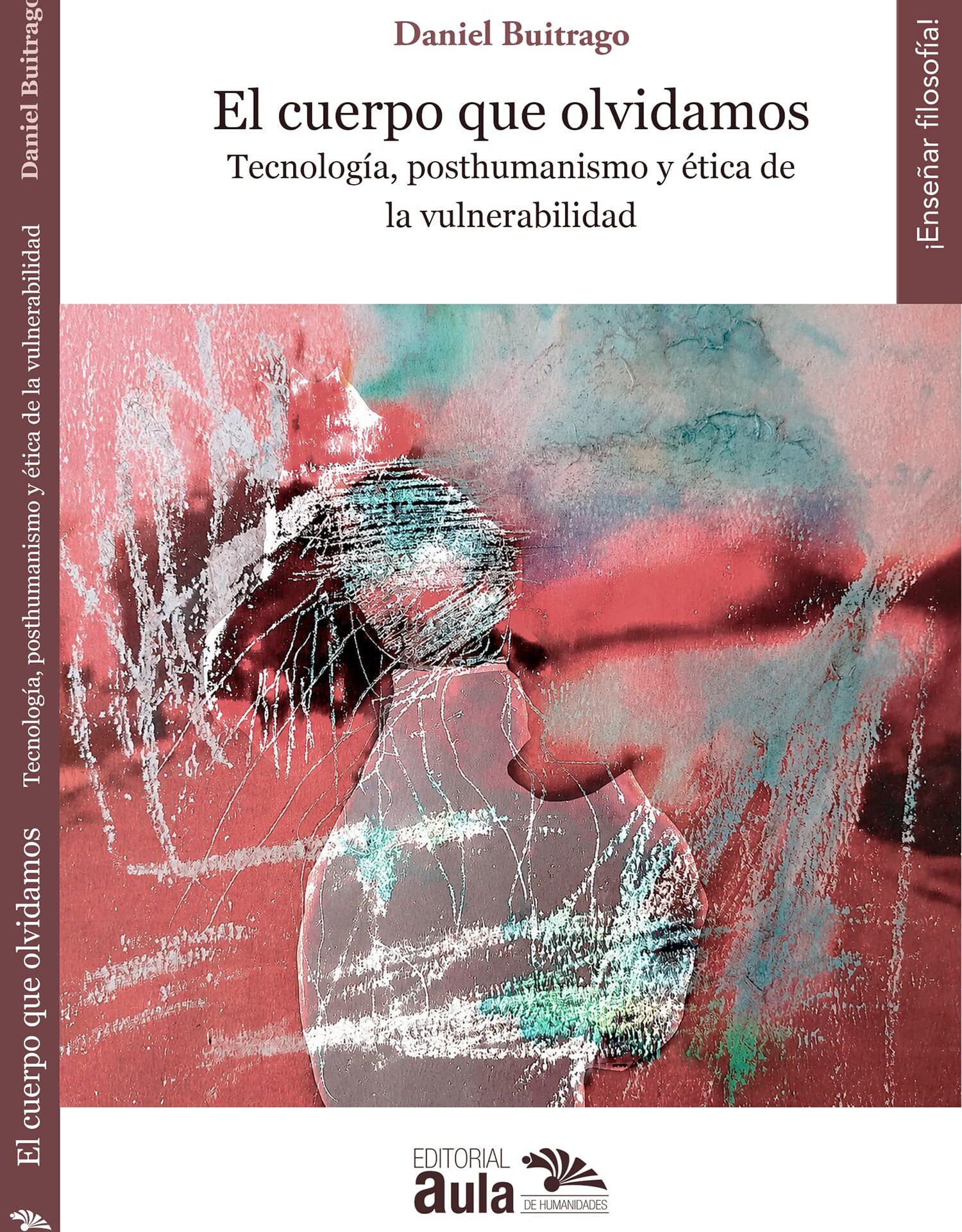 El cuerpo que olvidamos