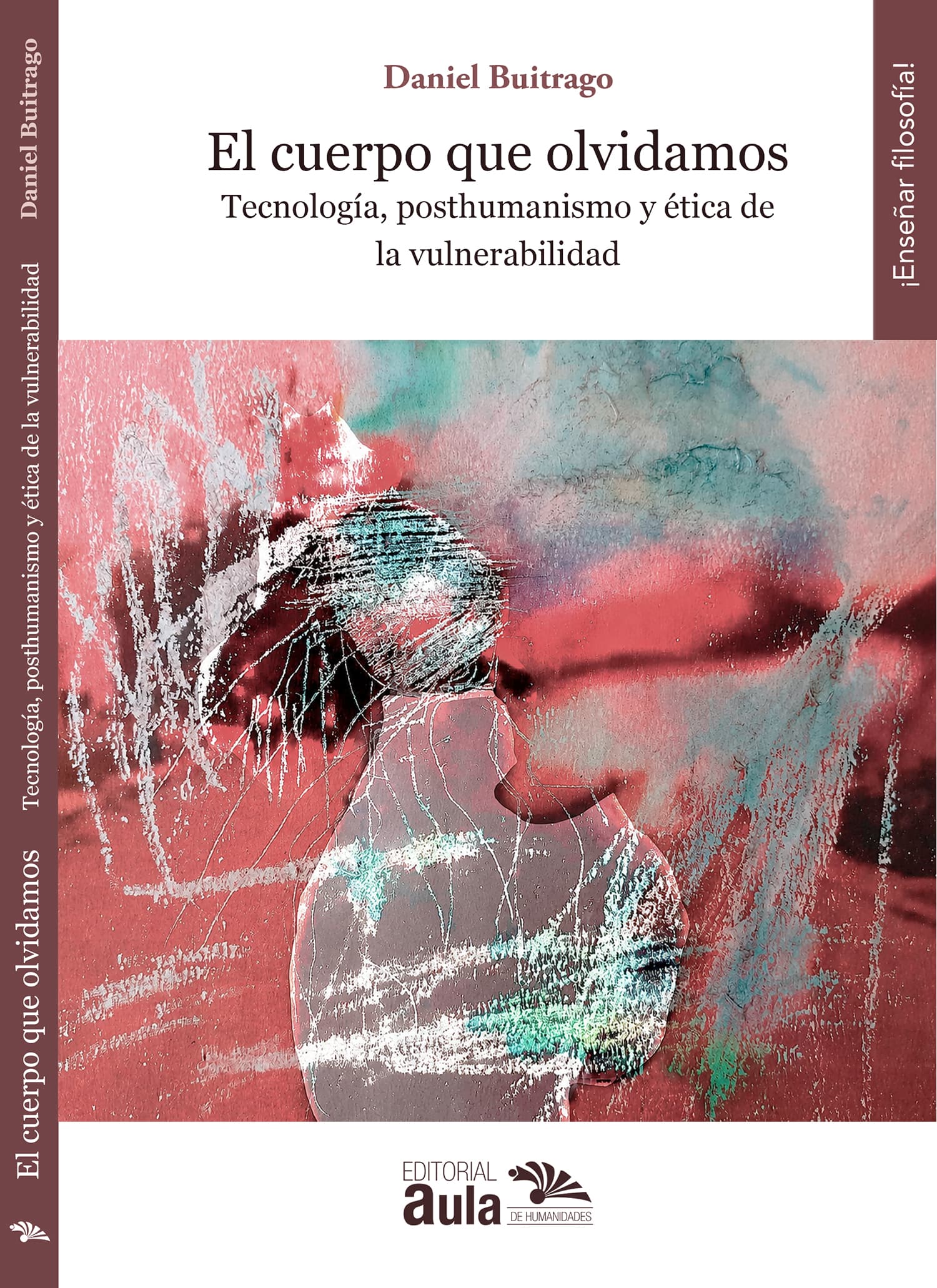 El cuerpo que olvidamos