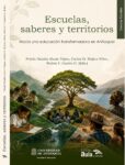 Escuelas, saberes y territorios