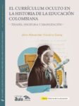 El currículum oculto en la historia de la educación colombiana